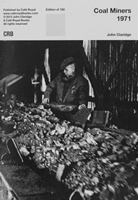 Coal Miners, 1971  by John Claridge, Published by CRB